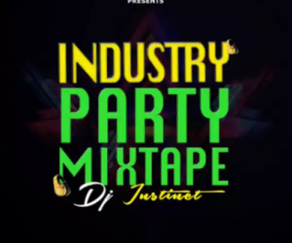 Dj Instinct - Industry Party Mix Vol.1